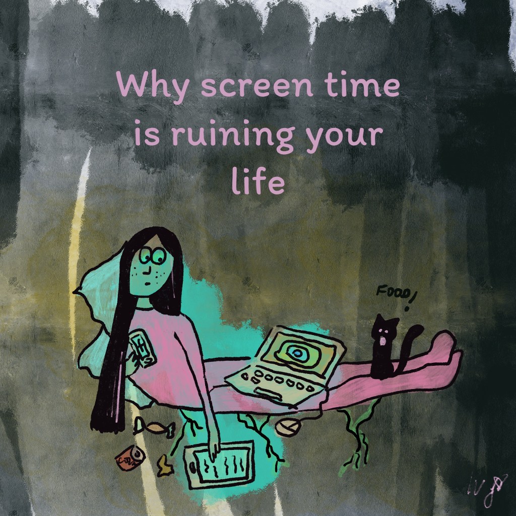 Why screen time is ruining your&nbsp;life